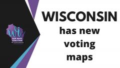 Wisconsin Has New Voting Maps