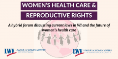 Event graphic for with text reading "WOMEN’S HEALTH CARE AND  REPRODUCTIVE RIGHTS" with a pink graphic of a globe and League logos