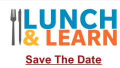 Lunch and Learn Save The Date