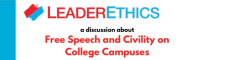 LeaderEthics: Free Speech and Civility on College Campuses