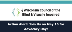Wi Council of the Blind and Visually Impaired Advocacy Day