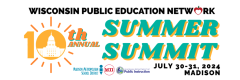 WI Public Education Network 10th Annual Summer Simmit