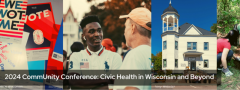 2024 CommUnity Conference: Civic Health in Wisconsin and Beyond