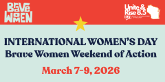 International Women's Day - Brave women weekend of action