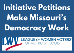 Initiative Petitions Make Missouri's Democracy Work