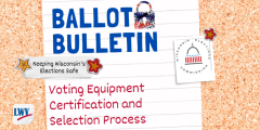 Ballot Bulletin: Voting Equipment Certification and Selection Process