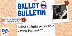 Ballot Bulletin: accessible voting machines