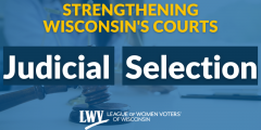 Graphic that reads "Strengthening Wisconsin's Courts" with the name of the blog title "Judicial Selection" laid atop a photo of a gavel