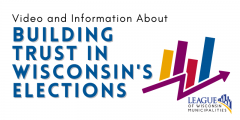 Text "Building Trust in Wisconsin's Elections" Next to a Bar Graph and League of WI Municipalities Logo