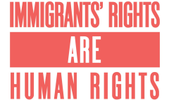 Immigrant Rights Are Human Rights