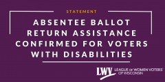 Text that reads "Absentee Ballot Return Assistance Confirmed for Voters with Disabilities" over purple background