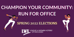 Two cartoon ladies running and stretching next to text that reads " Champion Your Community: Run For Office and Spring 2022 Elections"