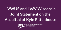purple background and says "LWVUW and LWVWI Joint Statement on the Acquittal of Kyle Rittenhouse"
