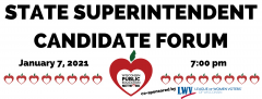 A rectangular, white graphic with details on a State Superintendent Candidate Forum." At the top, in all caps, reads, "STATE SUPERINTENDENT CANDIDATE FORUM," and written below is the text, "January 8, 2021, 7:00 p.m." 
