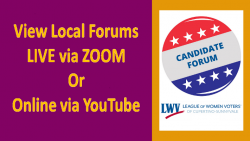 LWVCS 2020 Candidate Forums Online LWVCS 2020 Candidate Forums Online
