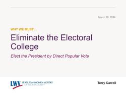 Why we must eliminate the electoral college.  Elect the President by Direct Popular Vote  League of women voters of bucks county logo