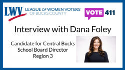 Interview with Dana Foley Candidate for Central Bucks School Board Director Region 3