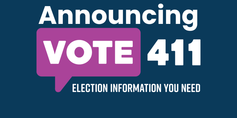 Announcing VOTE411 in white text on a blue background with a pink speaking bubble around VOTE
