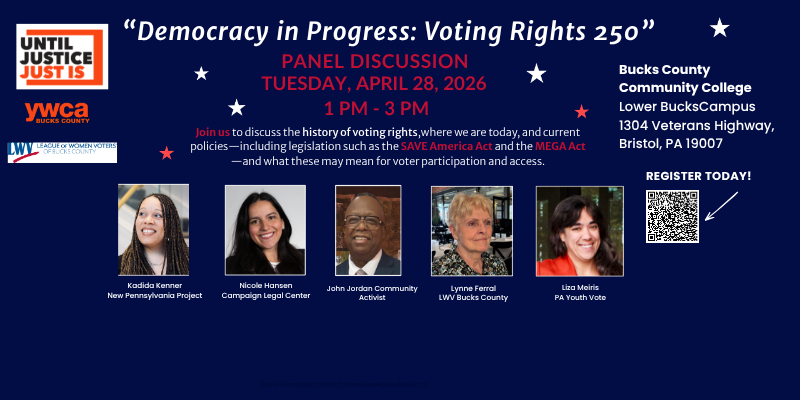 Democracy in progress.  voting rights 250 panel discussion.  images of 5 panelists.  tuesday april  28 1 to 3 pm bucks county community college lower bucks campus