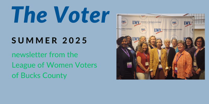 The Voter Summer 2025 newsletter from the League of Women Voters of Bucks County photo of executive committee members