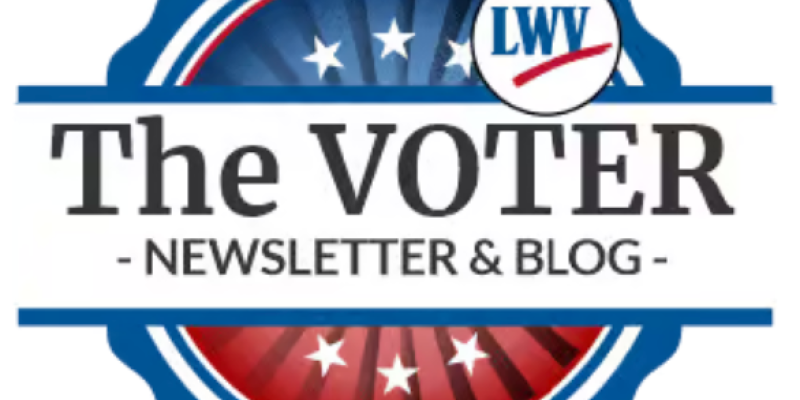 The LWV Voter Newsletter
