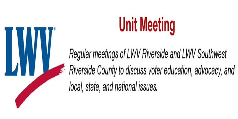 LWV Riverside Unit Meetings