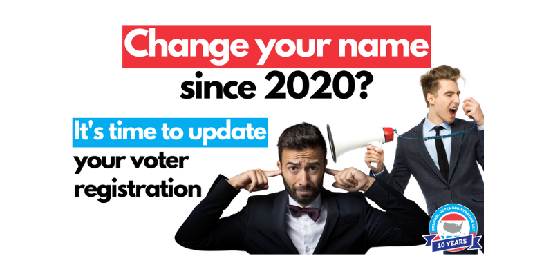 NVRD 2022, Name changed since 2020? It's time to update your voter registration