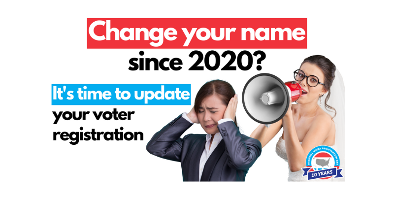 NVRD 2022, Name changed since 2020? It's time to update your voter registration