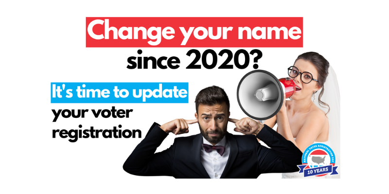 NVRD 2022, Name changed since 2020? It's time to update your voter registration