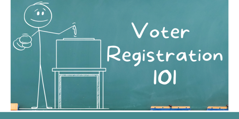 Voter registration 101