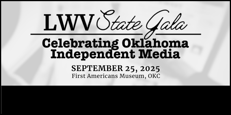 2025 LWV State Gala: Celebrating Oklahoma Independent Media