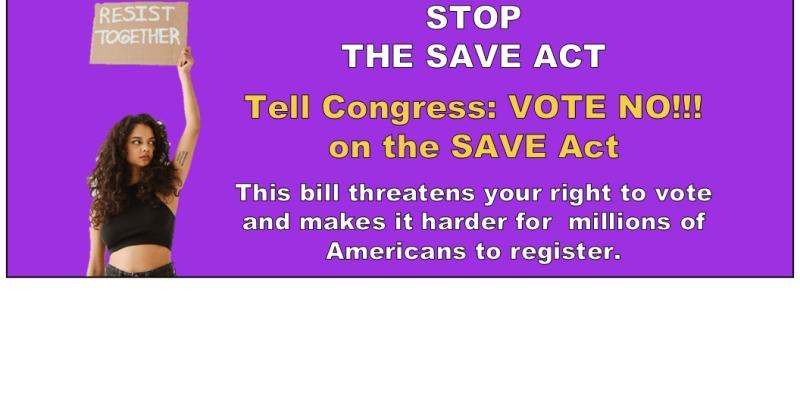 Stop the Save Act image 2 2025