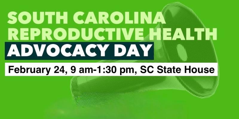 South Carolina Reproductive Advocacy Day 2026