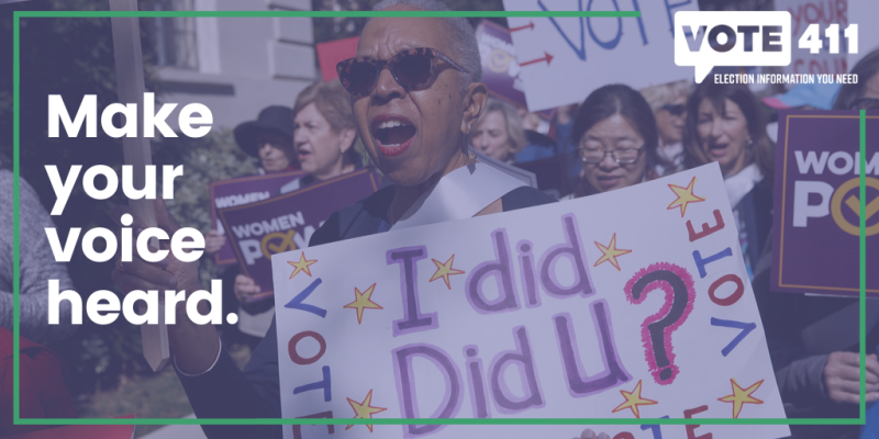 Make Your Voice Heard - Use Vote411