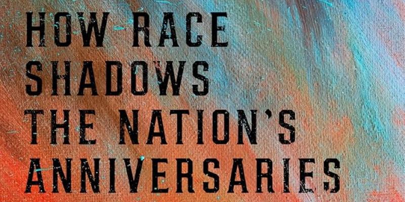 AmericaUSA Book Cover Book Cover reading: "America USA: Race Shadows the Nation’s Anniversaries"