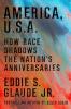 Book Cover reading: "America USA: Race Shadows the Nation’s Anniversaries" 