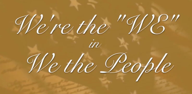 We're the WE in "We the People"