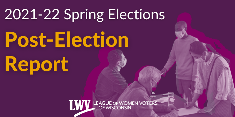 text reading: " 2021-2022 Spring Elections Post-Election Report" with photo of two election workers and two voters
