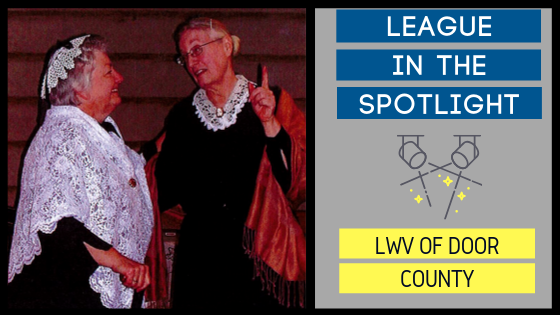 League in the Spotlight LWV of Door County. Photo of League member and local actor in theatrical performance, Susan and Elizabeth: A Friendship of Consequence