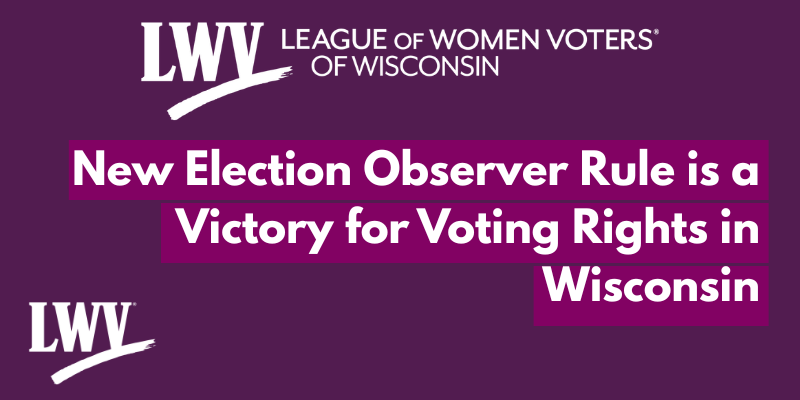 New Election Observer Rule is a Victory for Voting Rights in Wisconsin