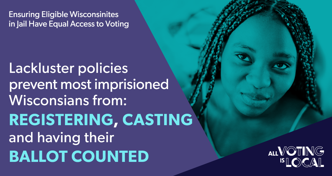 Ensuring Eligible Wisconsinites in Jail Have Equal Access to Voting